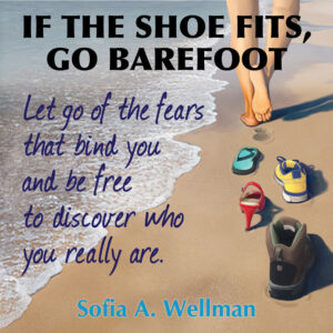 Sofia Wellman - If The Shoe Fits Go Barefoot - Cover